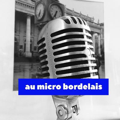 Au Micro Bordelais, écoutez !