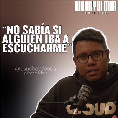 JHON SÁNCHEZ ⎮Por qué creé No Hay De Otra: el detrás de un podcast hecho desde cero