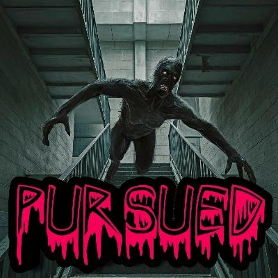 Scary Stories - Pursued