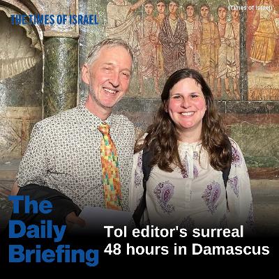 Day 716 - ToI editor's surreal 48 hours in Damascus