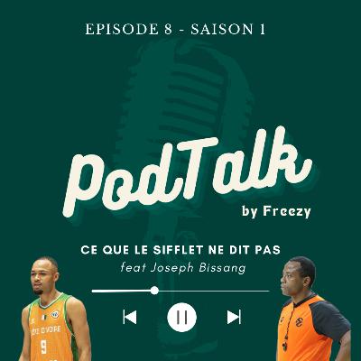 CE QUE LE SIFFLET NE DIT PAS feat Joseph Bissang | Ep8•S1 | CE QUE LE SIFFLET NE DIT PAS feat Joseph Bissang | Ep8•S1 |