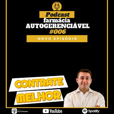 Os Cinco Passos para a Contratação Bem Feita | Podcast FAG #006