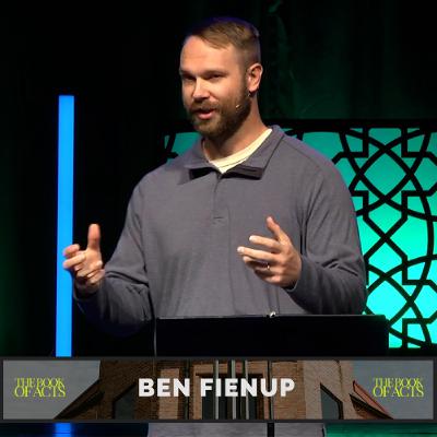 The Book of Acts: Acts 6 - Ben Fienup The Book of Acts: Acts 6 - Ben Fienup
