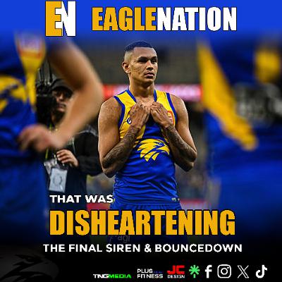 EAGLENATION - S8 - Ep 23 : That was Disheartening