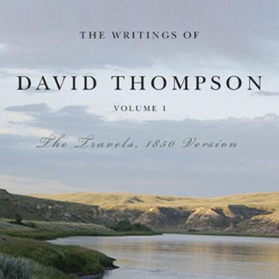 The Writings of David Thompson, Volume 1
