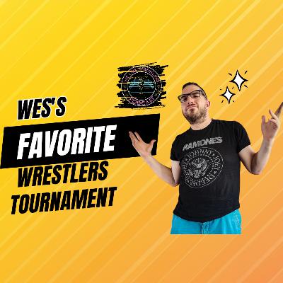 Wes's Favorite Wrestlers Tournament