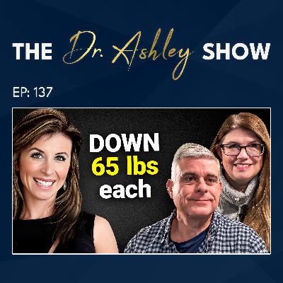 137. This Couple Lost 65+ lbs Each in 26 wks! What Actually Worked