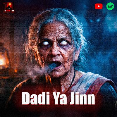 Dadi Ya Jinn | Ek Real Hindi Horror Story