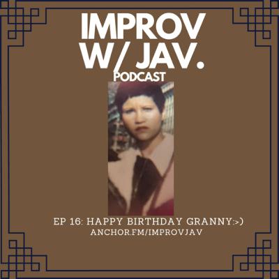 Ep 16: Happy Birthday Granny:>) Ep 16: Happy Birthday Granny:>)