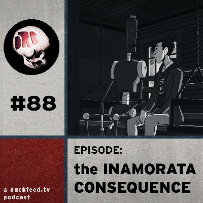 ORB 88: The Inamorata Consequence