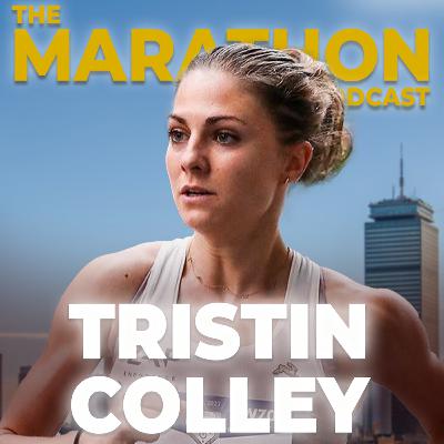 #80 Tristan Colley: How to train for The Boston Marathon and why that marathon shaped her career