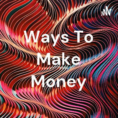 Smart ways to make money
