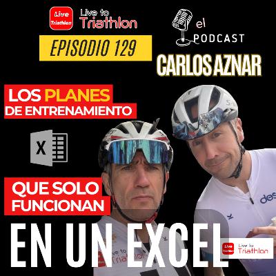 129. Carlos Aznar: Hay planes de entrenamiento que solo funcionan en un excel 129. Carlos Aznar: Hay planes de entrenamiento que solo funcionan en un excel