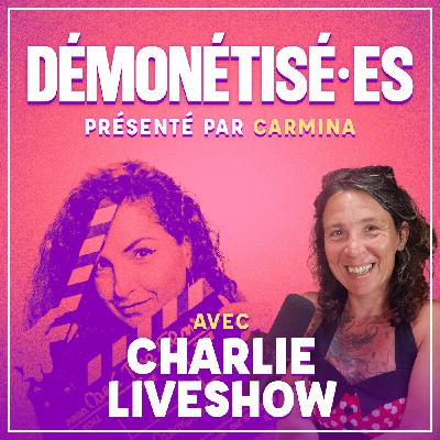 Démonétisé·es – Charlie Liveshow Démonétisé·es – Charlie Liveshow