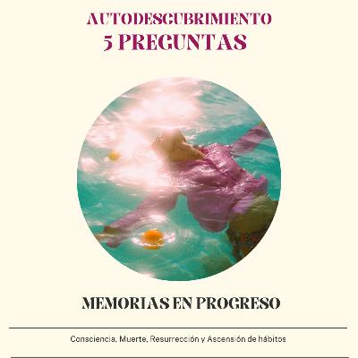 Autodescubrimiento 5 preguntas sobre ti