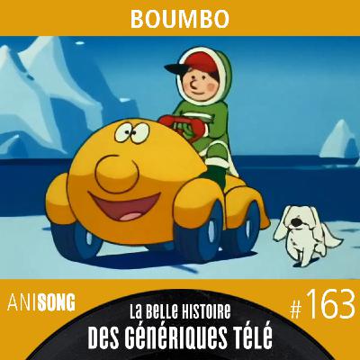 La Belle Histoire des Génériques Télé #163 | Boumbo