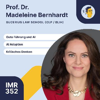 IMR352 (x Bucerius CLP): Gute Führung und AI, AI Adoption, Scientist Mindset, kritisches Denken in Zeiten von KI IMR352 (x Bucerius CLP): Gute Führung und AI, AI Adoption, Scientist Mindset, kritisches Denken in Zeiten von KI