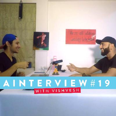 Ainterview with Abhimanyu #19: Vishvesh Desai