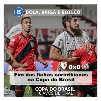 Atlético/GO 0x0 Corinthians - Fim das fichas corinthianas na Copa do Brasil
