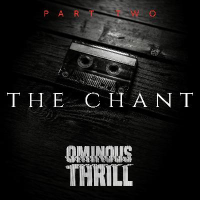 THE CHANT  - Part 2 of 3