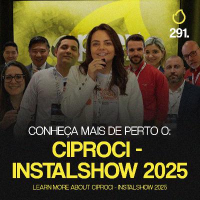 PREVCAST 291. SE VOCÊ NÃO VEM AO CIPROCI - INSTALSHOW NÓS LEVAMOS ELE A VOCÊ! [CIPROCI - INSTALSHOW]