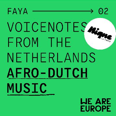 Voicenotes from the Netherlands : afro-dutch music Voicenotes from the Netherlands : afro-dutch music
