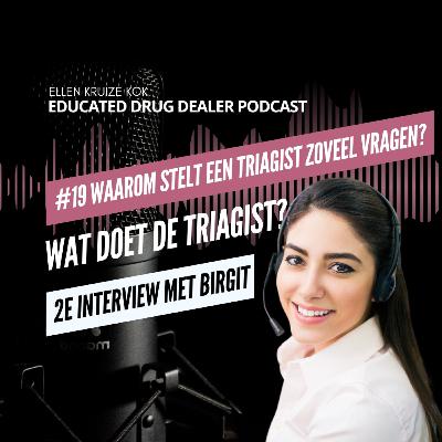 #19 Interview: Waarom stelt een triagist zoveel vragen? Educated Drugdealer Podcast