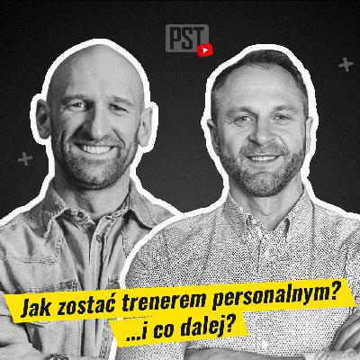#PST TV 12 Jak zostać trenerem personalnym? ...i co dalej? Tomasz Geborys