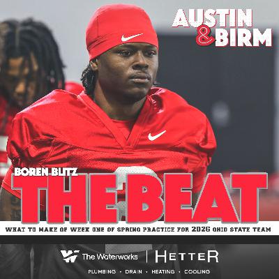 The Beat: Takeaways from first week of Ohio State spring camp, Buckeyes turning heads The Beat: Takeaways from first week of Ohio State spring camp, Buckeyes turning heads