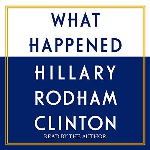 What Happened by Hillary Rodham Clinton