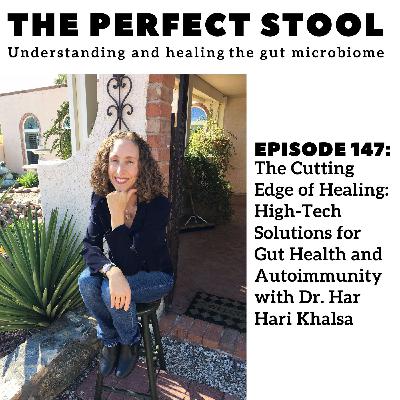 The Cutting Edge of Healing: High-Tech Solutions for Gut Health and Autoimmunity with Dr. Har Hari Khalsa