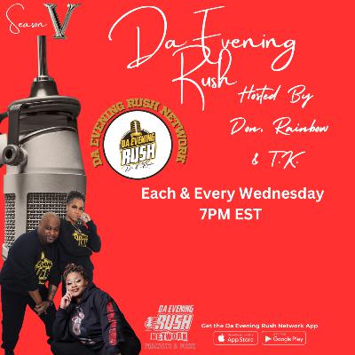 Da Evening Rush Show: (S5 Ep1): The Value Of Family In 2024