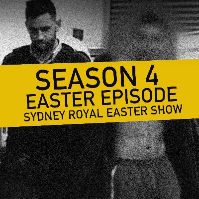 S4: Easter Episode - Murder at the Sydney Royal Easter Show