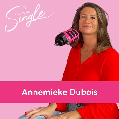 HTBS #109. “Liefde is geen algoritme en passie kan leiden tot destructie”, weg van de datingapps en focus op échte connecties – met matchmaker Annemieke Dubois (SinglExpert)