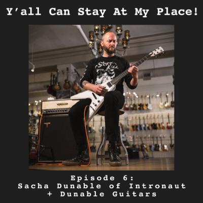 06 - Sacha Dunable of Intronaut and Dunable Guitars