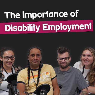 The Importance of Disability Employment - Citizen Chat #EP4