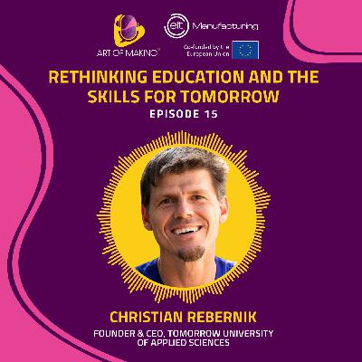 #15 – Rethinking education and the skills for tomorrow – Christian Rebernik