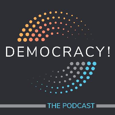 Introducing Democracy! The Podcast