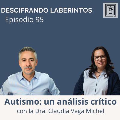 Ep 95. Autismo: un análisis crítico