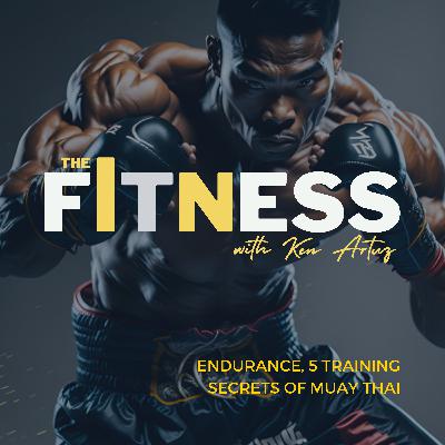 Endurance, 5 Training Secrets of Muay Thai Endurance, 5 Training Secrets of Muay Thai