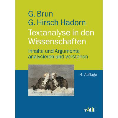 Textanalyse in den Wissenschaften: Inhalte und Argumente analysieren und verstehen Textanalyse in den Wissenschaften: Inhalte und Argumente analysieren und verstehen