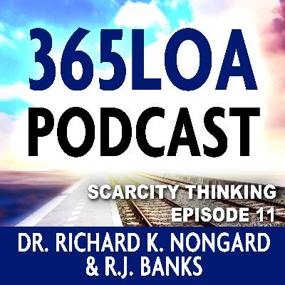 11- Scarcity Thinking and the Law of Attraction 11- Scarcity Thinking and the Law of Attraction