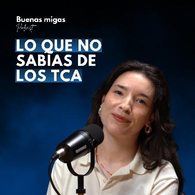 La VERDAD sobre los TCA: por qué empiezan y cómo se superan