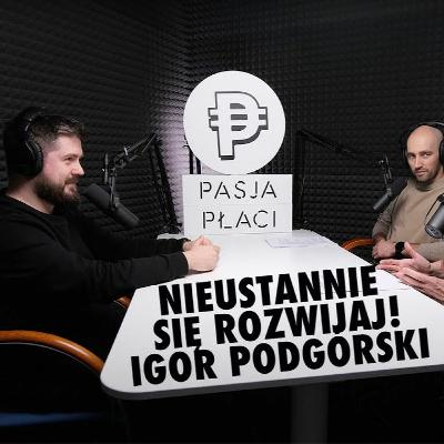 021: Nieustannie się rozwijaj - czyli dlaczego warto non stop podnosić kwalifikacje - Igor Podgórski