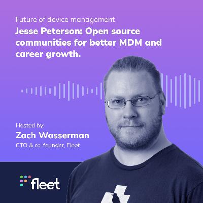 EP 5: Jesse Peterson: Open source communities for better MDM and career growth. EP 5: Jesse Peterson: Open source communities for better MDM and career growth.