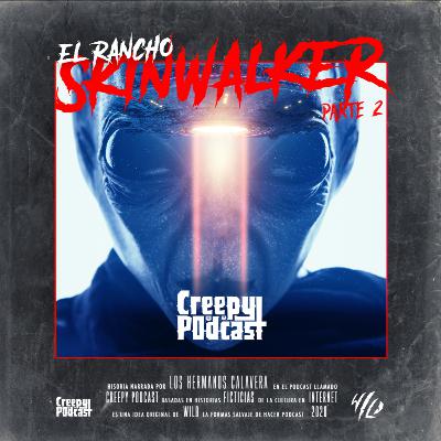 El Rancho Skinwalker Parte 2/ Ft.Lalo Rivers