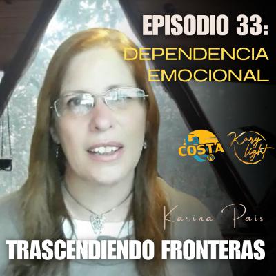 EP 33: Dependencia Emocional