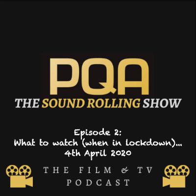 Sound Rolling Ep2: What to watch (when in lockdown) Sound Rolling Ep2: What to watch (when in lockdown)