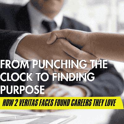 From Punching the Clock to Finding Purpose: How 2 Veritas Faces Found Careers They Love From Punching the Clock to Finding Purpose: How 2 Veritas Faces Found Careers They Love