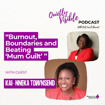 Burnout, Boundaries and Beating "Mum Guilt"